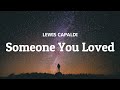 Someone You Loved - Lewis Capaldi (Lyrics)