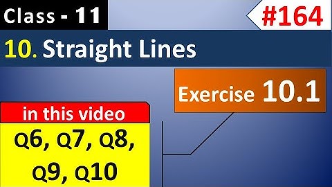 Exercise 10.1 (Q6, Q7, Q8, Q9, Q10) || Straight Lines Class 11 || Class 11 Maths Chapter 10 (NCERT)