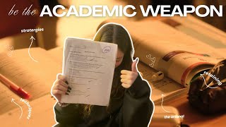 How to become the ULTIMATE ACADEMIC WEAPON