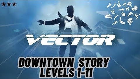Vector gameplay | Downtown story Level 1-11| Nekki gameplay | walkthrough | on yashosab gaming! 