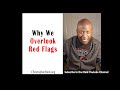 Why We Overlook Red Flags #empath #narcissist #boundaries #redflags