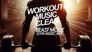 Workout Music No Words 2024 Clean Playlist