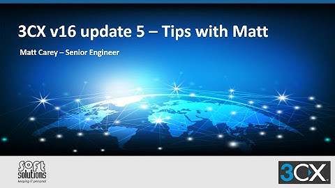 3CX v16 update 5 - Tips with Matt