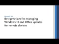 Tips for managing Windows 10 and Office updates for remote devices