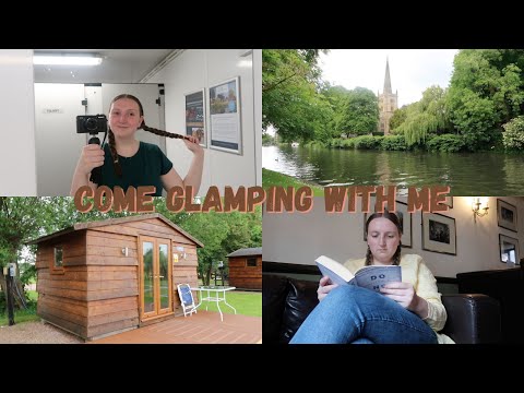 A Week Glamping in Stratford-Upon-Avon