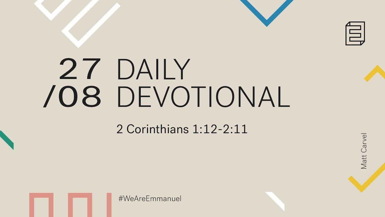 Daily Devotional with Matt Carvel // 2 Corinthians 1:12-2:11 Cover Image