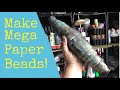 Mega Paper Bead Tutorial