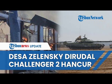 [FULL] Tank Challenger 2 Kembali Dihancurkan hingga Rudal Rusia Ratakan Kampung Halaman Zelensky
