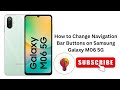 How to Change Navigation Bar Buttons on Samsung Galaxy M06 5G