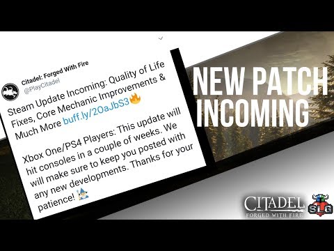 Citadel: Forged With Fire/Incoming Patch Notes/PS4 and Xbox ONE  @SecondLifeGaming