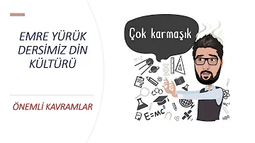 YKS - (TYT VE AYT) DİN KÜLTÜRÜ DERSİ ÖNEMLİ KAVRAMLAR (AÇIKLAMAYA BAK)