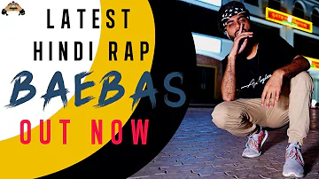 Baebas ft. S-Star || Latest Hindi Rap || HipHop || 2019