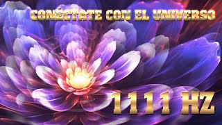 1111Hz Соединяйтесь Со Вселенной | Устраните Всю Негативную Энергию И Привлечите Позитивные Мысли