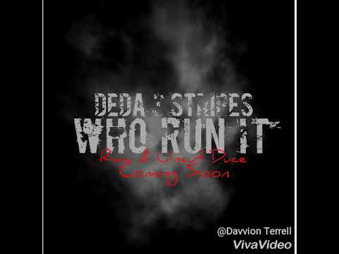 Who Run It Freestyle - Deda 3Stripes x Walker Holmes