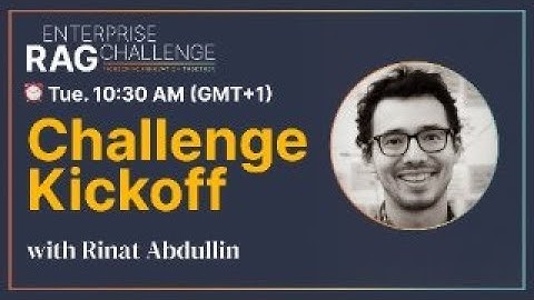 Enterprise RAG Challenge 3 - Kickoff Livestream with Rinat Abdullin