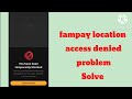 Fix fampay location access denied problem solve in iphone | fampay location denied