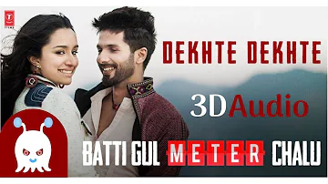 DEKHTE DEKHTE | Atif Aslam | 3D Audio | Surround Sound | Use Headphones 👾