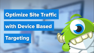 Optimize Your Site Traffic with Device Based Targeting