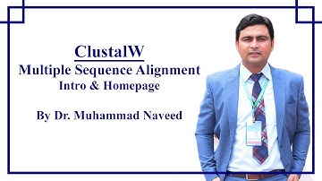 ClustalW | Multiple Sequence Alignment | Intro & Homepage | Lecture 3, Part 1 by Dr. Muhammad Naved