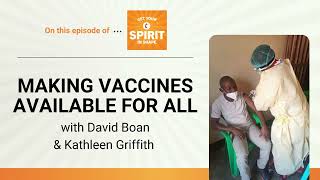 Making vaccines available for all with Kathleen Griffith & David Boan: Get Your Spirit in Shape 109