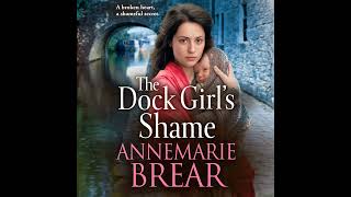 AnneMarie Brear - The Dock Girl's Shame