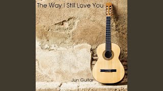 The Way I Still Love You Guitar
