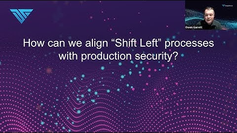 Shift Left Security at Operations - How to Make That Work