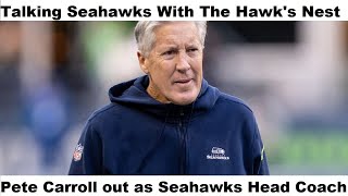 Talking Seahawks With The Hawk's Nest: Pete Carroll out as Head Coach