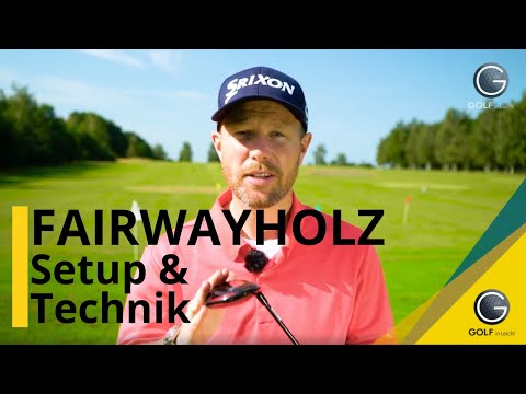 FAIRWAYHOLZ - SETUP UND TECHNIK - GOLFTECHNIK