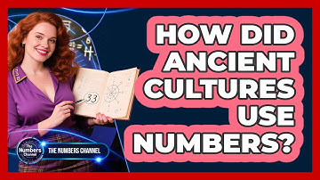 How Did Ancient Cultures Use Numbers?