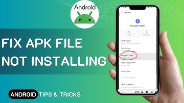 Apk File Not Installing In Android - 4 Fix How To