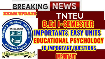 TNTEU B.Ed I-SEMESTER: IMPORTANT & EASY UNITS  EDUCATIONAL PSYCHOLOGY