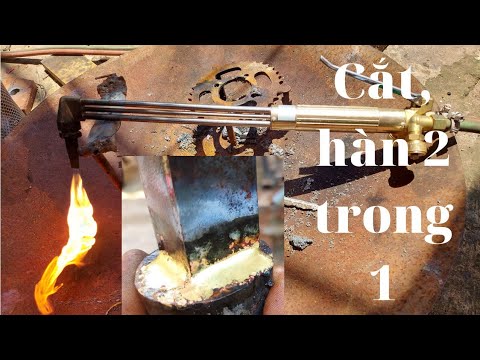 Video Cắt sắt, hàn thau, hàn nhôm với bộ cắt gas thông dụng - youtube