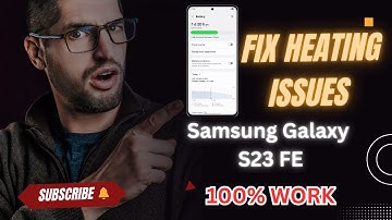 How To Fix Heating Issues on Samsung Galaxy S23 FE in 2025 | Step-by-Step Guide for Smooth Perform!