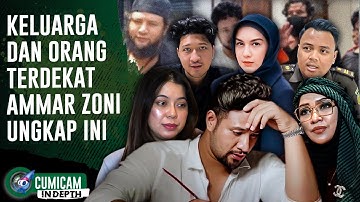 Keluarga & Orang Terdekat Ungkap Ini Usai Kabar Ammar Zoni Terancam Dihukum Mat1 | INDEPTH