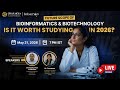 WEBINAR: Future Scope of Bioinformatics &amp; Biotechnology – Is it Worth Studying in 2026?