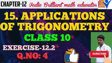 15. QUESTION NO:4 ||EXERCISE-12.2//APPLICATIONS OF TRIGONOMETRY//CHAPTER-12//TS& AP//CLASS-10 MATHS