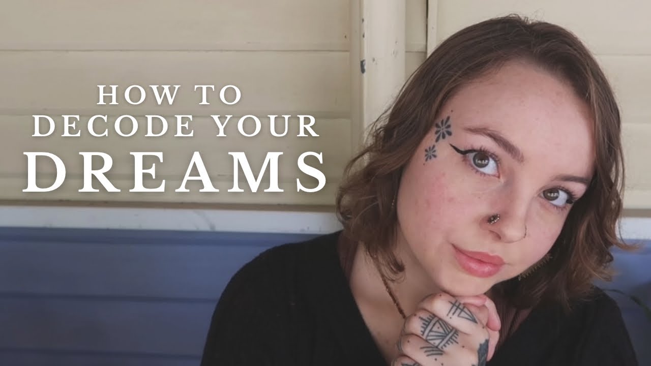 How To Decode Your Dreams ⏾ - YouTube