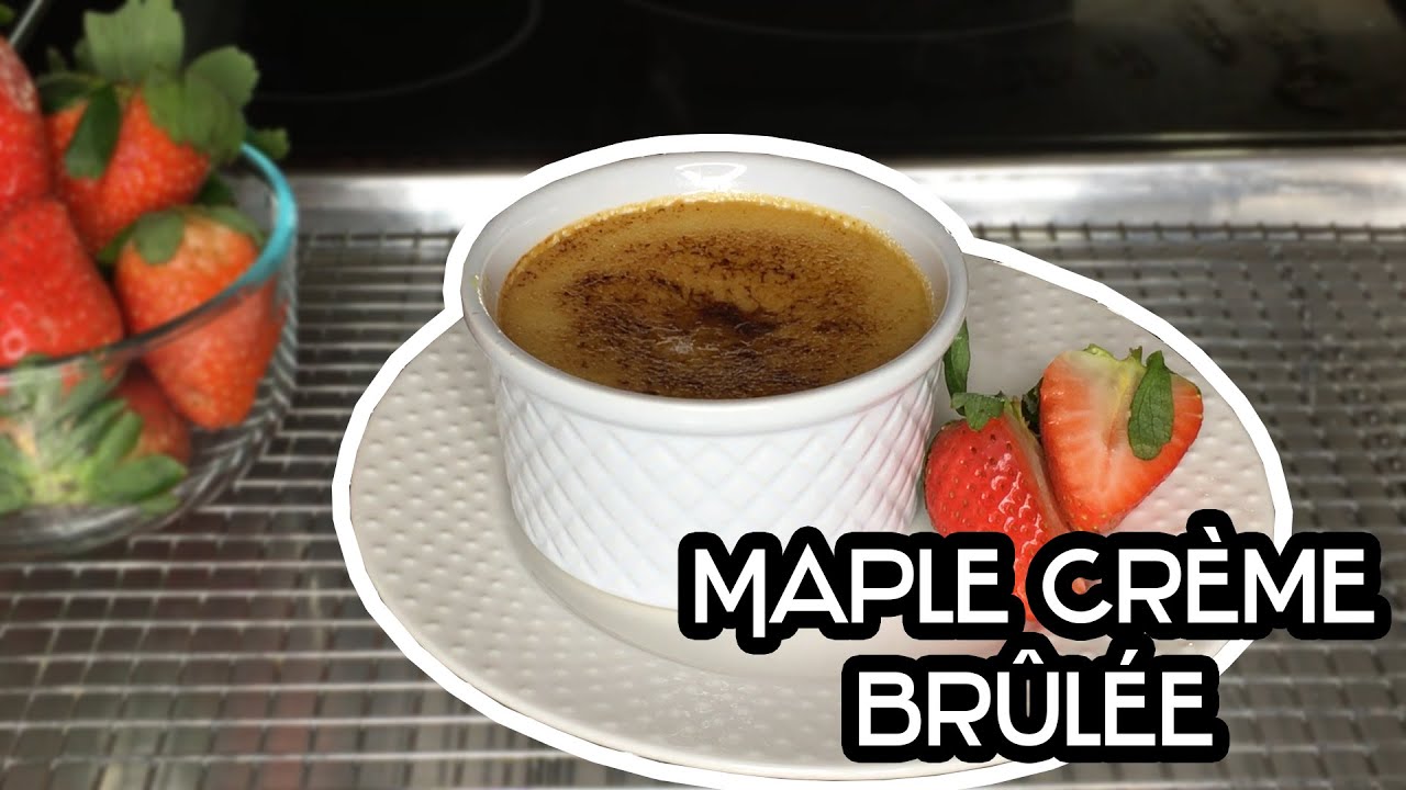 Maple Crème Brûlée | Sid at my Table