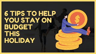 Tips to Help You Stay on Budget this Holiday Season