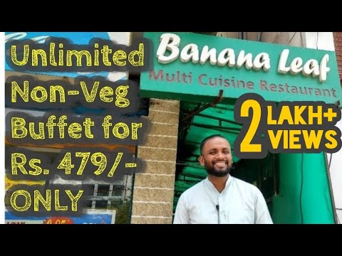 Unlimited Buffet for 479rs | BANANA LEAF RESTAURANT | Gachibowli, Hyderabad |