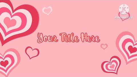My Logo, Intro, And Outro For Valentine’s Day 2025