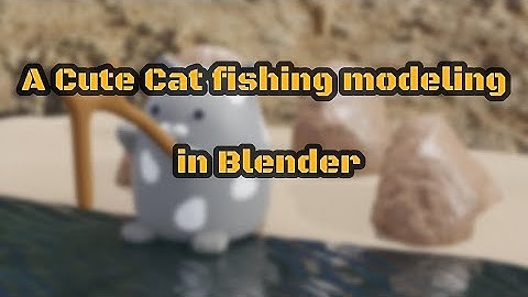 Blender modeling Cute Cat fishing Timelapse