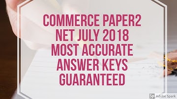 Commerce NET July 2018  Paper 2 Most Accurate Answer Keys by Be Prepare for UGC-NET