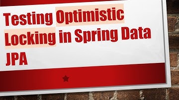 Testing Optimistic Locking in Spring Data JPA