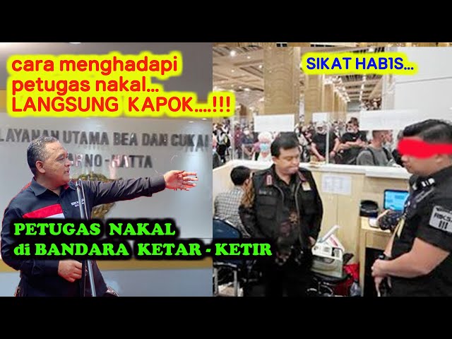 PETUGAS NAKAL DI BANDARA KETAR KETIR | CARA HADAPI PETUGAS NAKAL LANGSUNG KAPOK class=