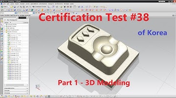 Learning and Practice with "3D Modeling & CAM Certificate Test of Korea" #38  part1 - 3D Modeling