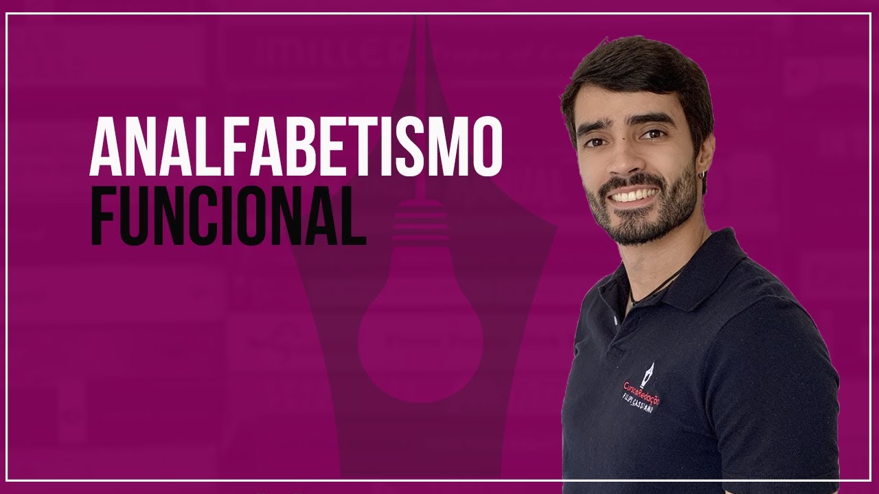 Tema de redação | A importância de combater o analfabetismo funcional ...