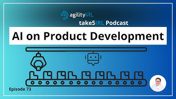 take5IRL Podcast | Episode 73: AI Impact on Product Development