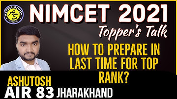 NIMCET Topper 2021 - AIR 83 Ashutosh [Jharkhand] - How to study in Last Time for Top Rank?